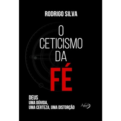 O Ceticismo da Fé | Rodrigo Silva