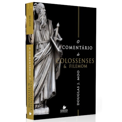 O Comentário de Colossenses e Filemom | Douglas J. Moo