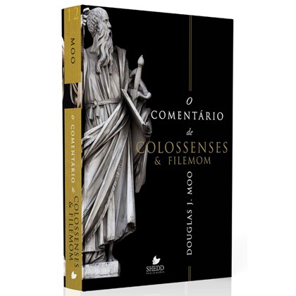 O Comentário de Colossenses e Filemom | Douglas J. Moo