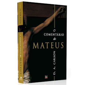 O Comentário de Mateus | D. A. Carson