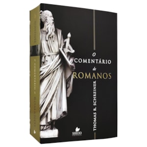 O Comentário de Romanos | Thomas R Schreiner