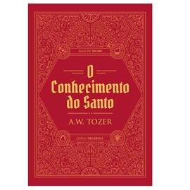 O Conhecimento do Santo | Livro | A. W. Tozer