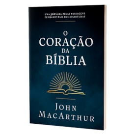 Segunda imagem do produto O Coração da Bíblia | John MacArthur