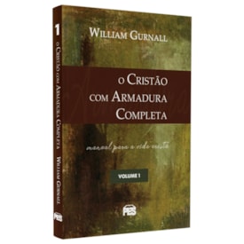 O Cristão com Armadura Completa | William Gurnall