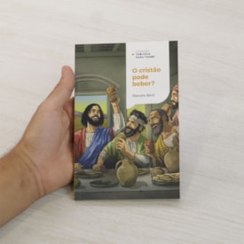 Segunda imagem do produto O Cristão Pode Beber? | Marcelo Berti