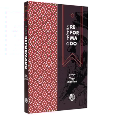 O Cristão Reformado | 
                                                    Yago Martins
