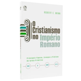 O Cristianismo no Império Romano | Robert E. Winn