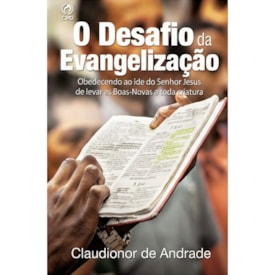 O Desafio da Evangelização | Claudionor de Andrade