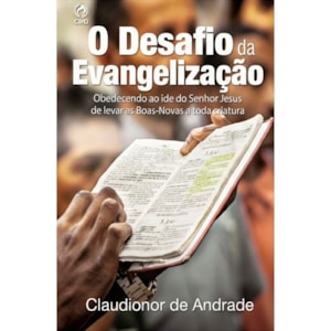 O Desafio da Evangelização | Claudionor de Andrade