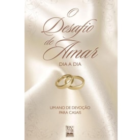 O Desafio de Amar Dia a Dia | Um ano de Devoção para Casais