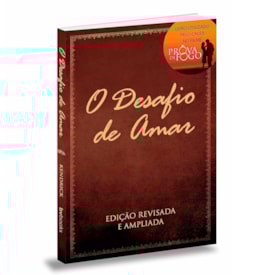 O Desafio de Amar | Stephen Kendrick e Alex Kendrick