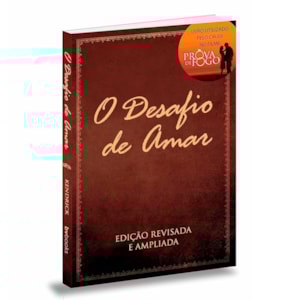O Desafio de Amar | Stephen Kendrick e Alex Kendrick