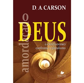 O Deus Amordaçado | D. A. Carson