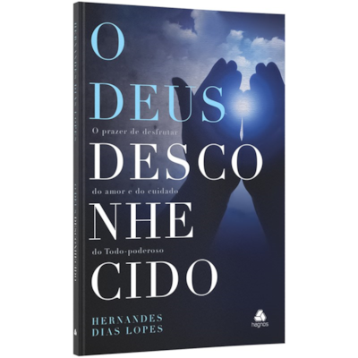 Segunda imagem do produto O Deus Desconhecido | Hernandes Dias Lopes