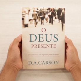 Segunda imagem do produto O Deus Presente | D. A. Carson