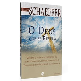 O Deus Que se Revela | Francis Schaeffer