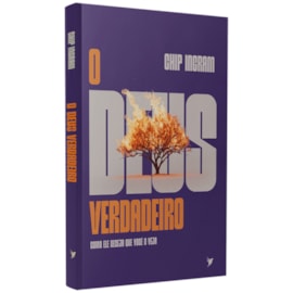 O Deus Verdadeiro | Chip Ingram