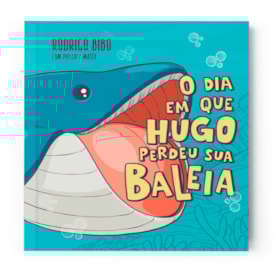 O Dia Em Que Hugo Perdeu Sua Baleia | Rodrigo Bibo, Phellip Willian e Match