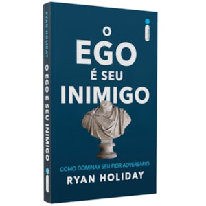 O Ego é seu Inimigo | Ryan Holiday