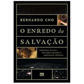 O Enredo da Salvação | Bernardo Cho