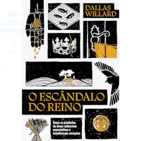 O Escândalo do Reino | Dallas Willard