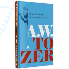 O Espírito Santo | A. W. Tozser
