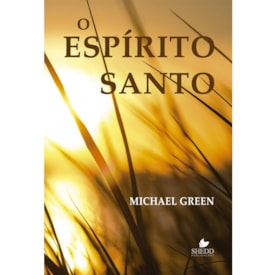 O Espírito Santo | Michael Green
