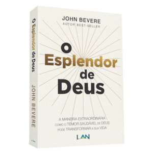 O Esplendor de Deus | John Bevere
