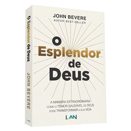 O Esplendor de Deus | John Bevere