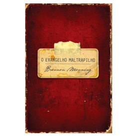 O Evangelho Maltrapilho | Brennan Manning