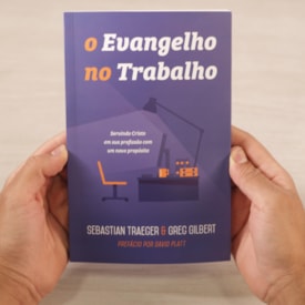 Segunda imagem do produto O Evangelho No Trabalho | Sebastian Traeger E Greg Gilbert