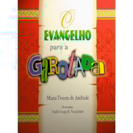 O Evangelho Para a Garotada | Marta Doreto de Andrade