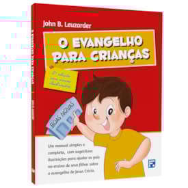 O Evangelho Para Crianças | John B. Leuzarder