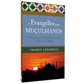 O Evangelho Para Muçulmanos | Thabiti Anyabwile