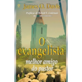 O Evangelista Melhor Amigo do Pastor | James O. Davis