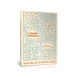 O Êxodo Definitivo | Danielle Strickland