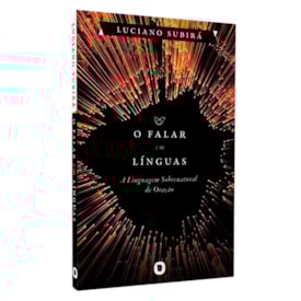 O Falar em Línguas | Luciano Subirá