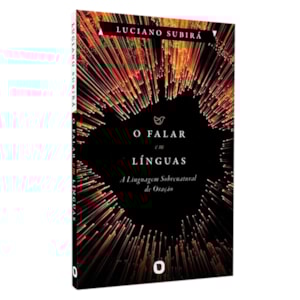 O Falar em Línguas | Luciano Subirá
