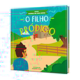 O Filho Pródigo | Coleção Histórias Que Jesus Contou