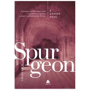 O Grande Deus | Charles H. Spurgeon