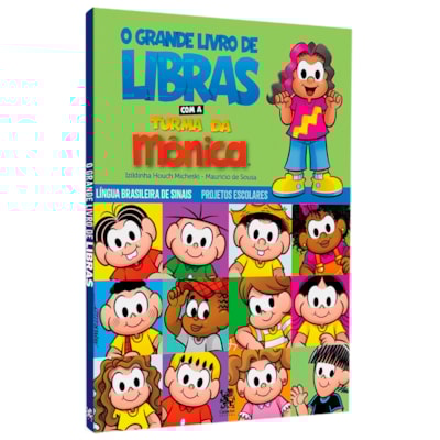 O Grande Livro de Libras Com a Turma da Mônica | Izildinha Houch Micheski | Mauricio de Sousa
