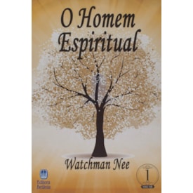 O Homem Espiritual | Watchman Nee | (Vol 1)