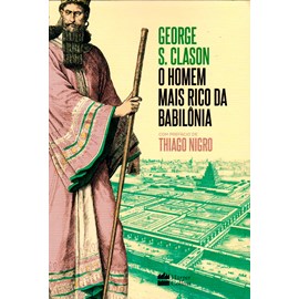 O Homem Mais Rico da Babilônia | Edição Especial | George S. Clason