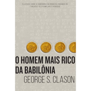 O Homem Mais Rico da Babilônia | George S Clason