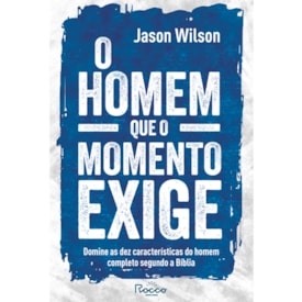 O Homem Que o Momento Exige | Jason Wilson