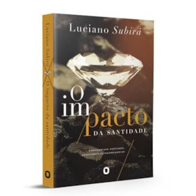 Segunda imagem do produto O Impacto da Santidade | Luciano Subirá