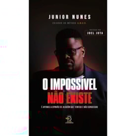 O Impossível Não Existe | Junior Nunes