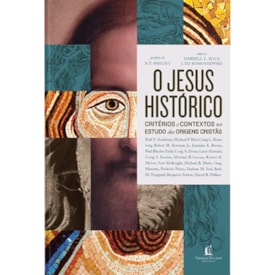 O Jesus Histórico | Darrell L. Bock e J. Ed Komoszewski