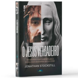 Segunda imagem do produto O Jesus Verdadeiro | Jonathan Stockstill