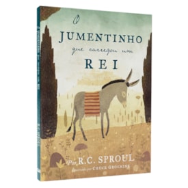 O Jumentinho que Carregou um Rei | R. C. Sproul